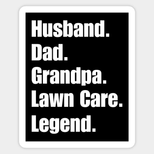 Husband Dad Grandpa Lawn Care Legend Sticker